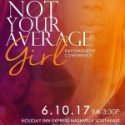 Not Your Average Girl EMpowerment Conference